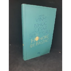 Những vinh nhục của CéSar Birotteau mới 90% HCM1412