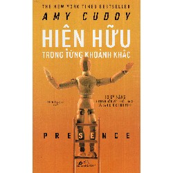 Hiện Hữu Trong Từng Khoảnh Khắc - Amy Cuddy