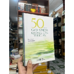 50 Cách giải stress không cần thức ăn - Ts Susan Albers 459645