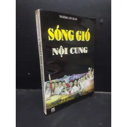 [Sách Cũ SCGR] Sóng gió nội cung - Trương Trí Quân 2003 mới 70% ố ẩm HCM2504 văn học