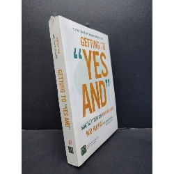 Getting to "yes and" - Nghệ thuật sáng tạo trong kinh doanh mới 95% ố nhẹ (nguyên seal) HCM1906 BOB Kulhan SÁCH MARKETING KINH DOANH Rebooks.vn