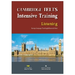 Cambridge Ielts Intensive Training - Listening - Foreign Language Teaching, Research Press (Mới 100%) Tiếng Anh, NXB Tổng Hợp TPHCM - SÁCH ĐẠI HỌC