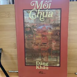 Mối Chúa  Tác Giả Đãng Khấu ( Tạ Duy Anh)