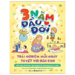 3 Năm Đầu Đời - Trải Nghiệm Mỗi Ngày Tuyệt Với Bên Con - ThS Trần Thị Thanh Huyền ASB.PO Oreka-Blogmeo120125