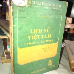 Lịch sử Việt Nam (Đầu thế kỷ XX-1918) quyển 3 tập 2 - Nguyễn Văn Kiệm