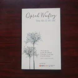 [Sách Danh Nhân] What I Know For Sure - Những Điều Tôi Biết Chắc (Oprah Winfrey)