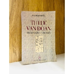 (Sách cũ SCGR) Tự lực văn đoàn: Trào lưu - Tác giả / Hà Minh Đức Văn học Việt Nam VAVO2702 Blogmeo090426