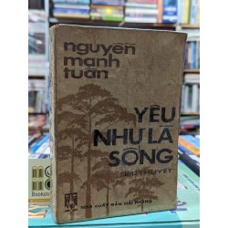 YÊU NHƯ LÀ SỐNG - NGUYỄN MẠNH TUẤN 136463