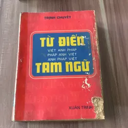 TỪ ĐIẾN TAM NGỮ: VIỆT ANH PHÁP PHÁP ANH VIỆT ANH PHAP VIỆT