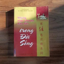 Những mẩu chuyện hấp dẫn trong đời sống