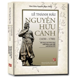 Lễ thành hầu Nguyễn Hữu Cảnh TB mới 100% Như Hiên Nguyễn Ngọc Hiền 2016 HCM.PO 346116