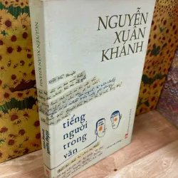 Tiếng Người Trong Văn - Nguyễn Xuân Khánh
