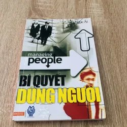 BÍ QUYẾT DÙNG NGƯỜI