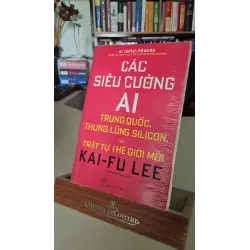 [Phiên Chợ Sách Cũ] Các siêu cường AI - Kai-Fu Lee 0506 467190