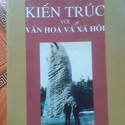 Sách Kiến trúc với văn hóa và xã hội- KTS Lưu Trọng Hải