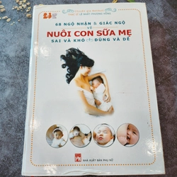 68 NGỘ NHẬN VÀ GIÁC NGỘ NUÔI CON SỮA MẸ