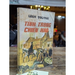 TÌNH TRONG CHIẾN HÀO - LÉON TOLSTOI ( BẢN DỊCH HOÀNG HẢI THUỶ )