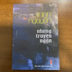 [TRUYỆN NGẮN XÃ HỘI] Những chuyện ngắn - Minh Nguyễn 783412