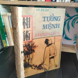 TƯỚNG MỆNH KHẢO LUẬN
Tác giả: Vũ Tài Lục 278967