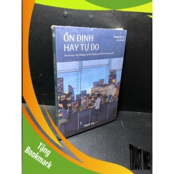 (TẶNG BOOKMARK) Ổn định hay tự do Trương Học Vĩ mới 100% RBK1011