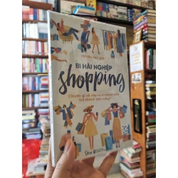 BI HÀI NGHIỆP SHOPPING : Chuyện gì sẽ xảy ra khi mua sắm trở thành bản năng