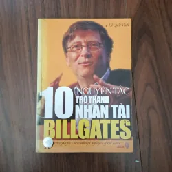 10 nguyên tắc trở thành nhân tài của bill gate