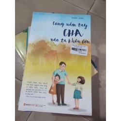 Cùng nắm tay cha nào ta khôn lớnHPB.HCM01/03