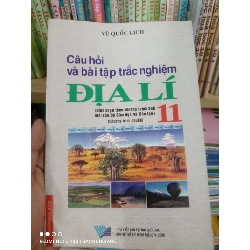 Câu Hỏi Và Bài Tập Trắc Nghiệm Địa Lí 11 (Biên Soạn Theo Chương Trình SGK Mới Của Bộ Giáo Dục Và Đào Tạo, Chương Trình Chuẩn) - Vũ Quốc Lịch 2008 (Tham khảo - luyện thi) VAVO1304-AK3T2
