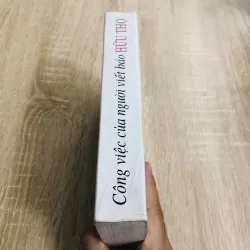 CÔNG VIỆC CỦA NGƯỜI VIẾT BÁO ( Hữu Thọ) 970476