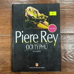 Đời tỷ phú - Piere Rey (k4)