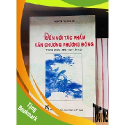 (TẶNG BOOKMARK) Đến với tác phẩm văn chương Phương Đông - Nguyễn Thị Bích Hải - GIÁO TRÌNH, CHUYÊN MÔN - Văn võ - RBK3110-160