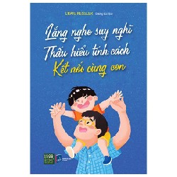 Lắng Nghe Suy Nghĩ - Thấu Hiểu Tính Cách - Kết Nối Cùng Con - Craig Kessler 192783