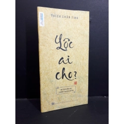 Lộc ai cho? mới 90% ố nhẹ 2019 HCM2811 Thích Chân Tính TÂM LINH - TÔN GIÁO - THIỀN Oreka Blogmeo