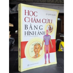 Học châm cứu bằng hình ảnh - Lê Quý Ngưu