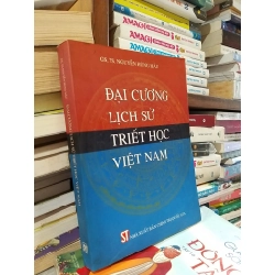 Đại cương lịch sử triết học Việt Nam - GS. TS. Nguyễn Hùng Hậu