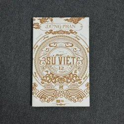 Sử Việt: 12 khúc tráng ca - Dũng Phan
