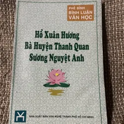 Hồ xuân Hương, Bà Huyện Thanh Quan, Sương Nguyệt Anh 
