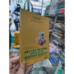 Báo Cáo Tài Chính Dưới Góc Nhìn Của Warren Buffett - Warren Buffett And The Interpretation of Financial Statements - David Clark, Mary Buffett 128282