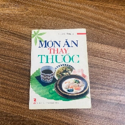 Món ăn thay thuốc - Lê Quân tổng hợp -Nxb:2008 (Sách Y học - Sức khỏe - Thể thao) NBHT060526