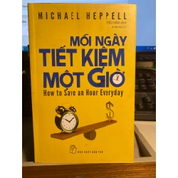 Mỗi Ngày Tiết Kiệm Một Giờ (TB2022) - Michael Heppell
