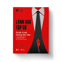 LÃNH ĐẠO TẬP SỰ - Hành trình không đơn độc cùng DAN COCKERELL, từ người trông xe đến Phó Chủ tịch Magic Kingdom - Tác giả: Dan Cockerell Dịch giả: Quách Cẩm Phương - QUẢN TRỊ Rebooks.vn