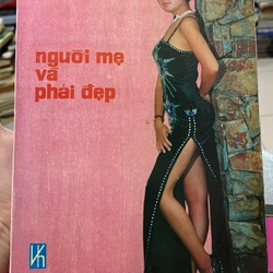 NGƯỜI MẸ VÀ PHÁI ĐẸP 296112