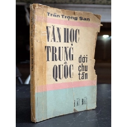 Văn học trung quốc đời chu tần - Trần Trọng San 478039