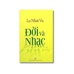 Đời và nhạc - Lư Nhất Vũ