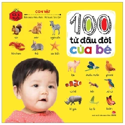 100 Từ Đầu Đời Của Bé - Con Vật (Bìa Cứng) - Tịnh Lâm, Hiếu Minh