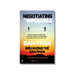 Đàm phán điều không thể đàm phán - Deepak Malhotra