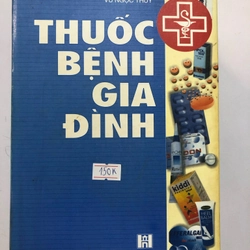 THUỐC BỆNH GIA ĐÌNH  - 1588 trang, nxb: 2003 320054