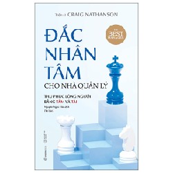 Đắc nhân tâm cho nhà quản lý (Tái bản) - Dr. Craig Nathanson2023 New 100% HCM.PO Oreka-Blogmeo 32107