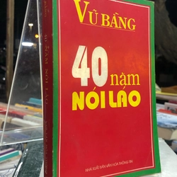 40 NĂM NÓI LÁO - Vũ Bằng