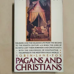 Pagans and Christians -  Robin Lane Fox